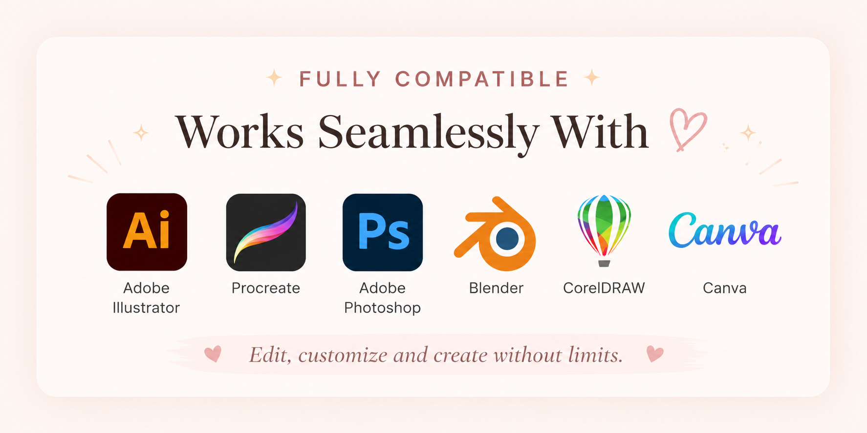 Fully compatible with Adobe Illustrator, Procreate, Photoshop, Blender, CorelDRAW and Canva
